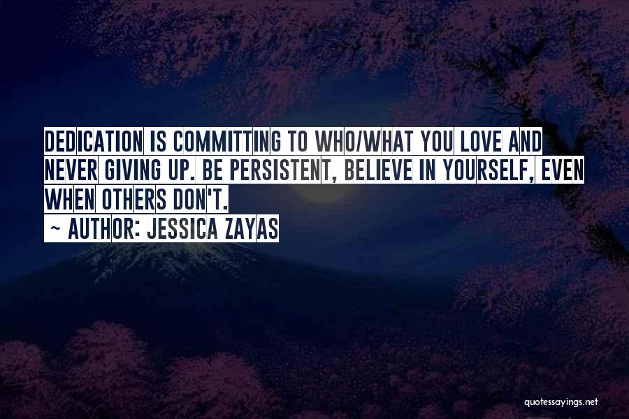 Giving Love To Others Quotes By Jessica Zayas