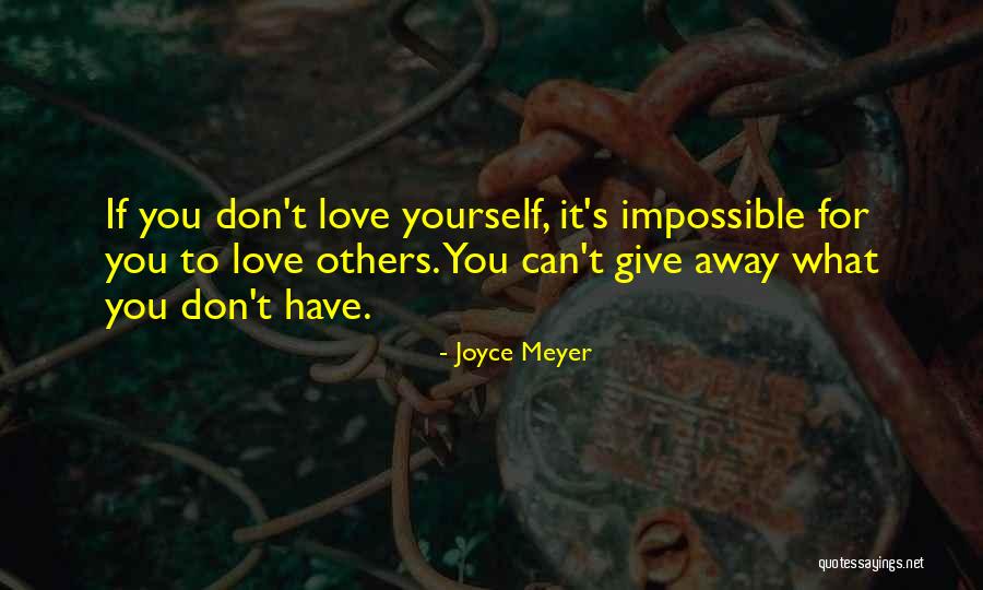 Giving Love To Others Quotes By Joyce Meyer