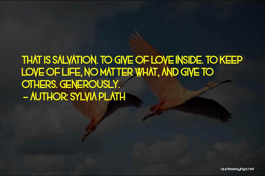 Giving Love To Others Quotes By Sylvia Plath