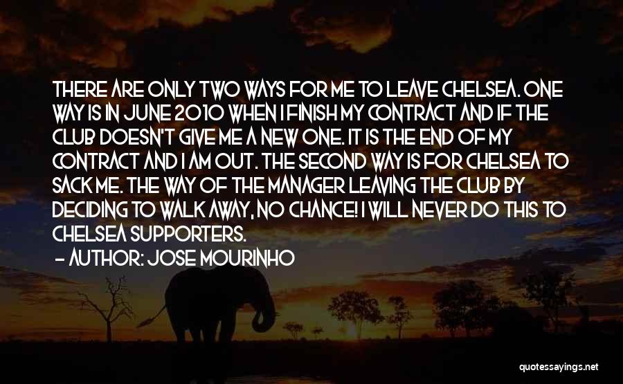 Giving Me A Second Chance Quotes By Jose Mourinho