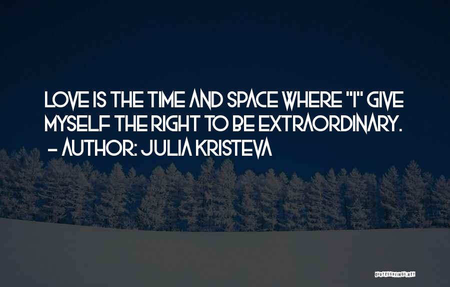 Giving Me Space Quotes By Julia Kristeva