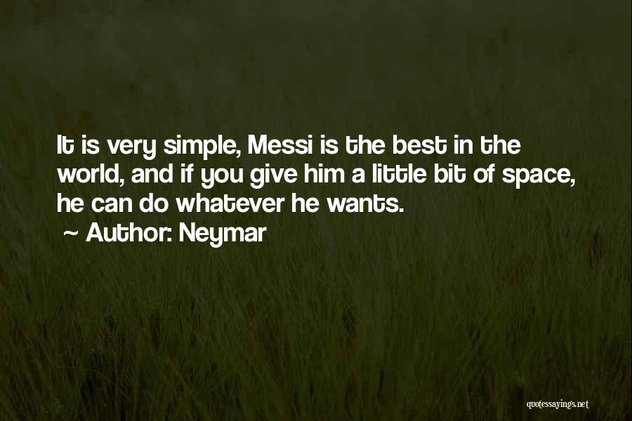 Giving Me Space Quotes By Neymar