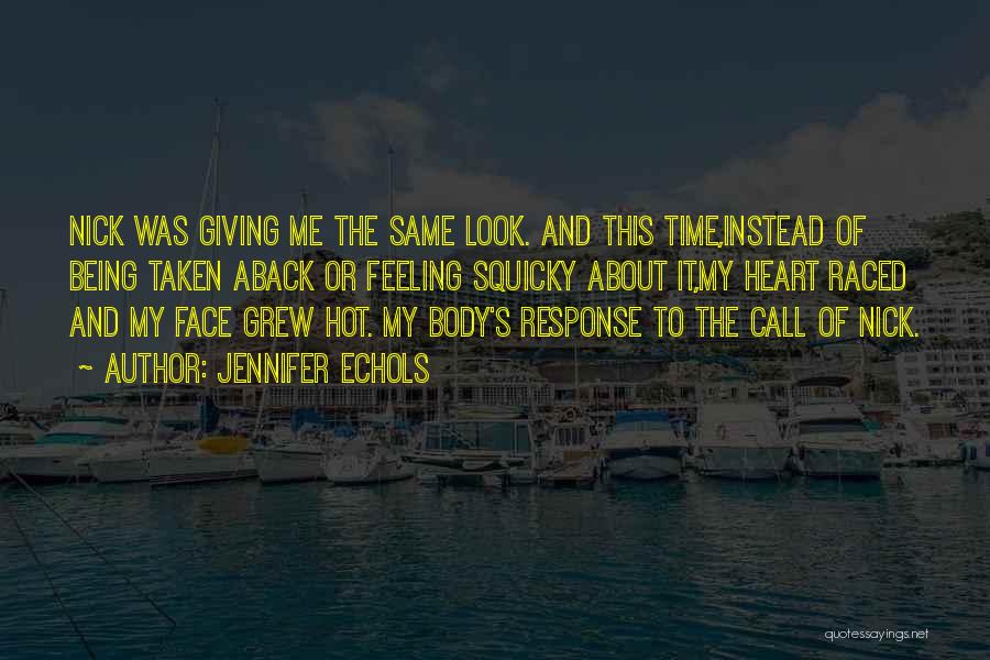 Giving Me Time Quotes By Jennifer Echols