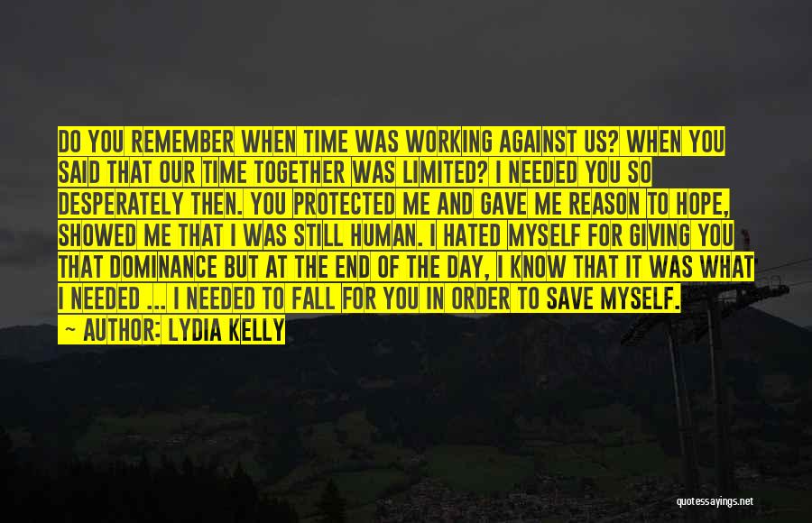 Giving Me Time Quotes By Lydia Kelly