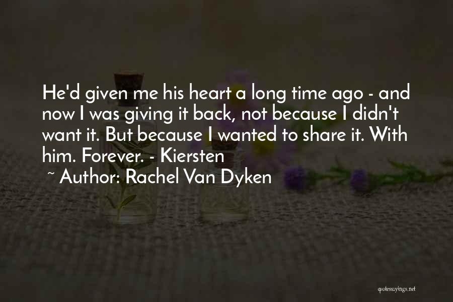 Giving Me Time Quotes By Rachel Van Dyken