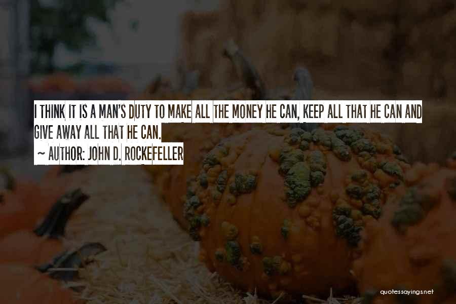 Giving Money Away Quotes By John D. Rockefeller