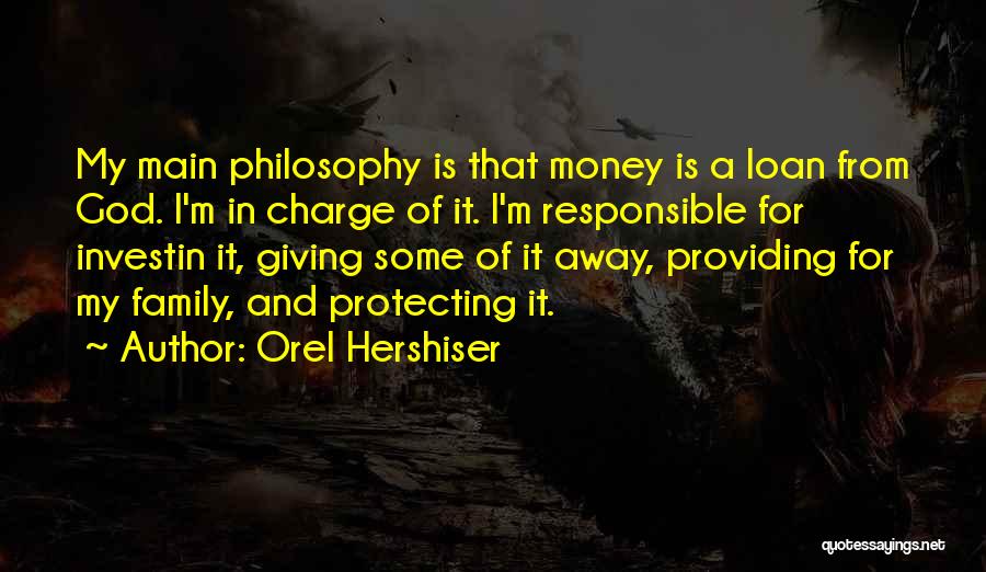 Giving Money Away Quotes By Orel Hershiser