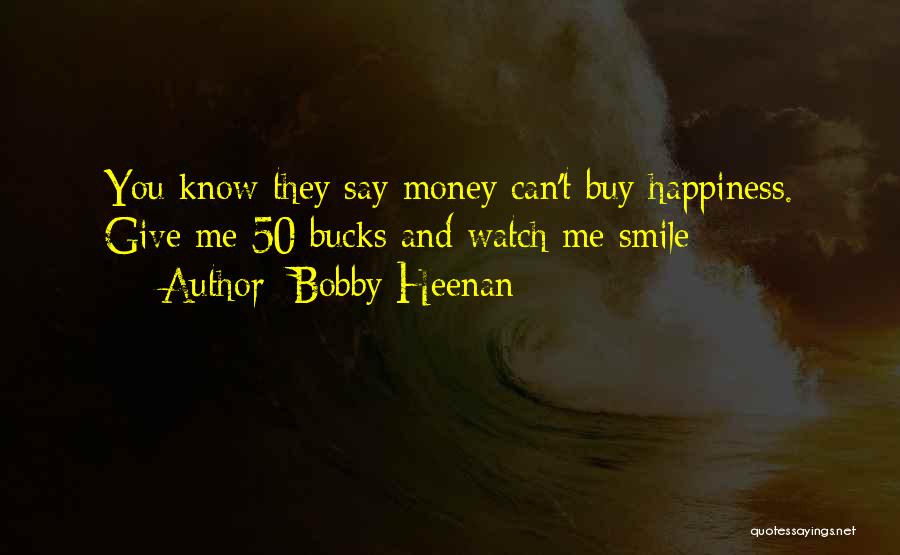 Giving Money Quotes By Bobby Heenan