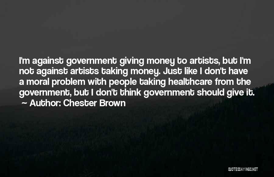 Giving Money Quotes By Chester Brown