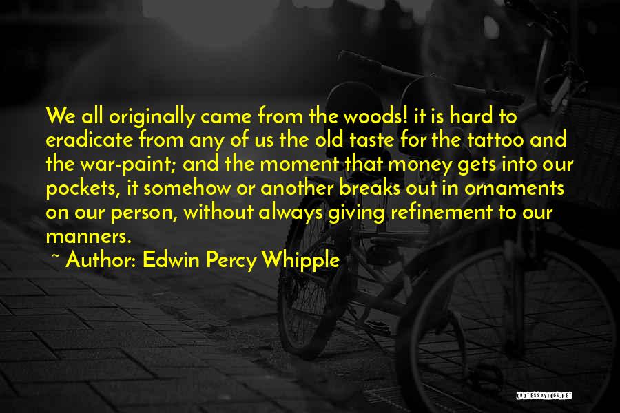 Giving Money Quotes By Edwin Percy Whipple