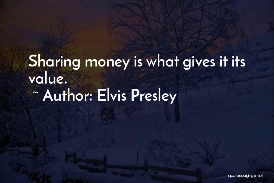 Giving Money Quotes By Elvis Presley