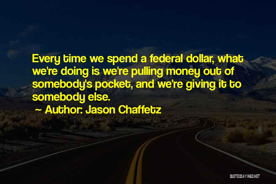 Giving Money Quotes By Jason Chaffetz