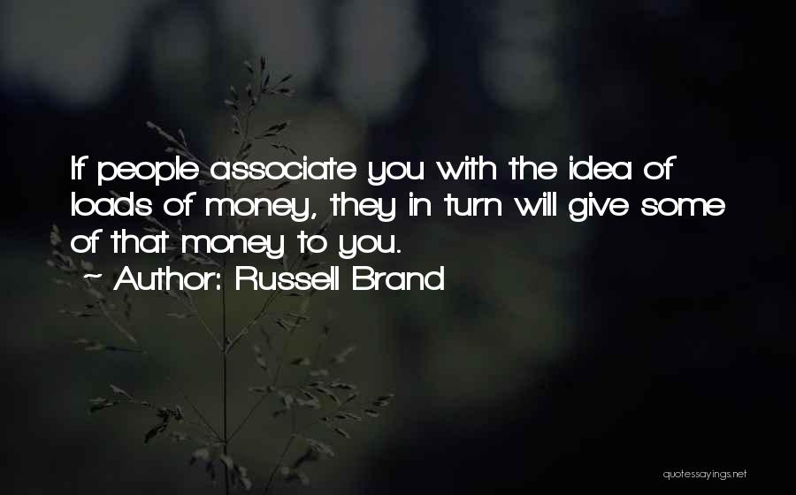 Giving Money Quotes By Russell Brand