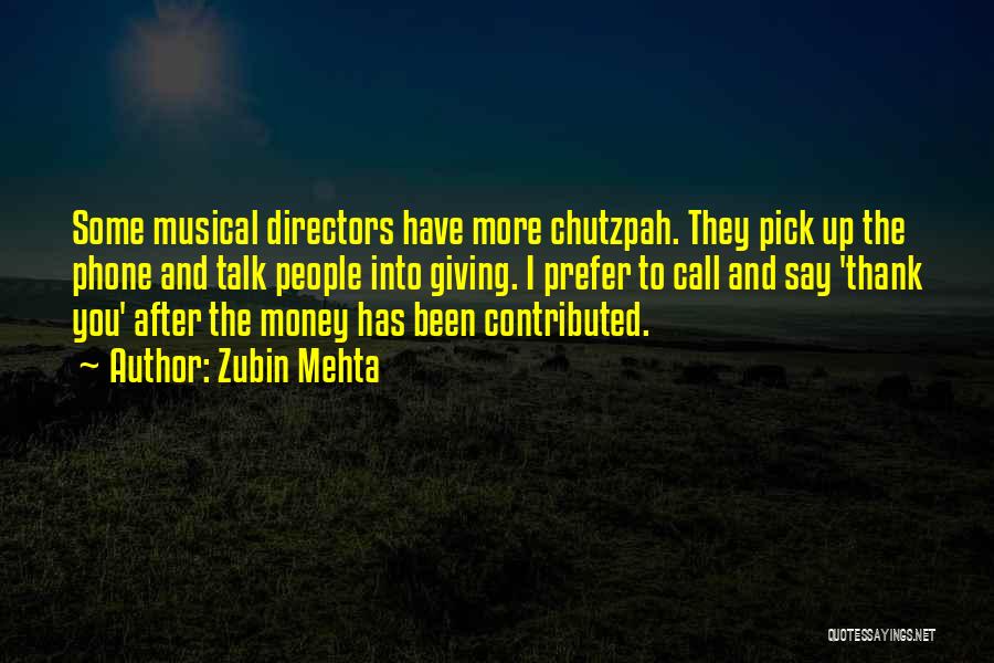 Giving Money Quotes By Zubin Mehta