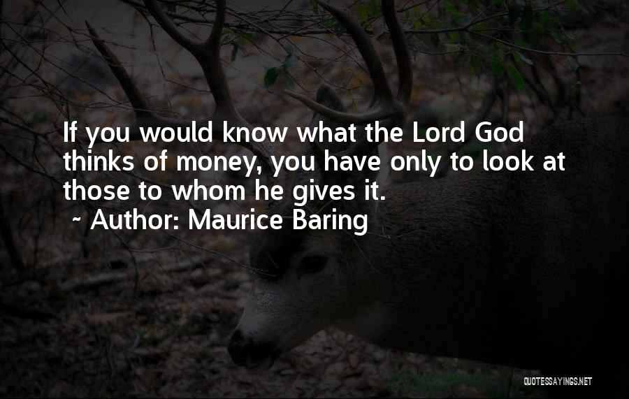 Giving Money To God Quotes By Maurice Baring