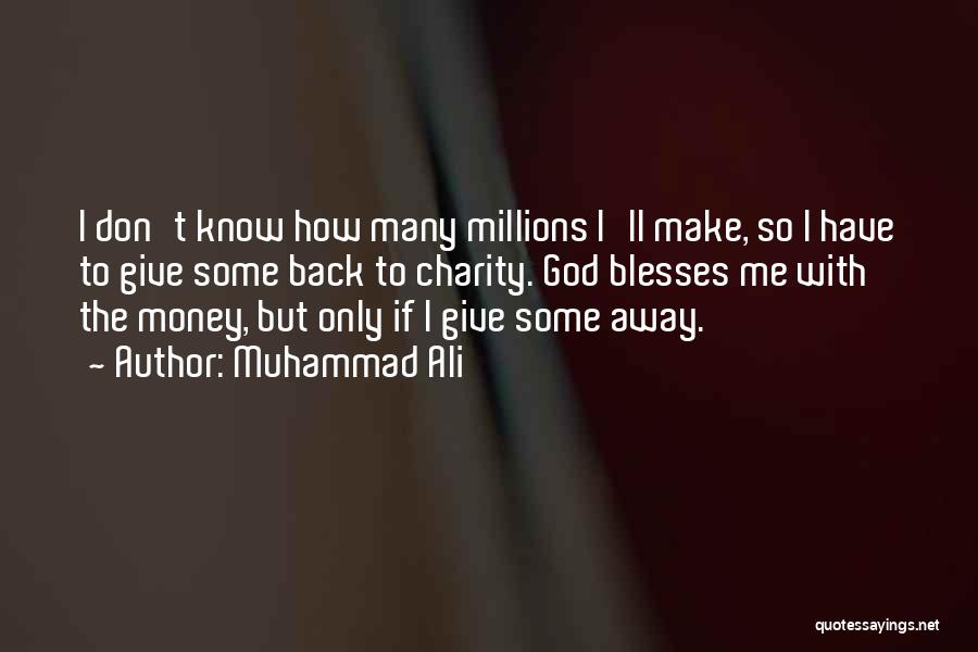 Giving Money To God Quotes By Muhammad Ali