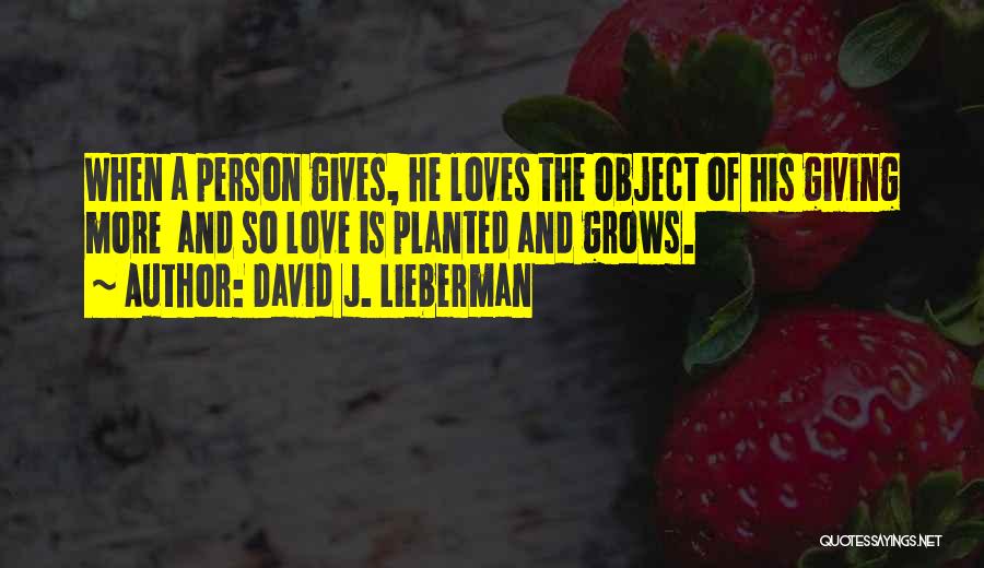 Giving More Love Quotes By David J. Lieberman