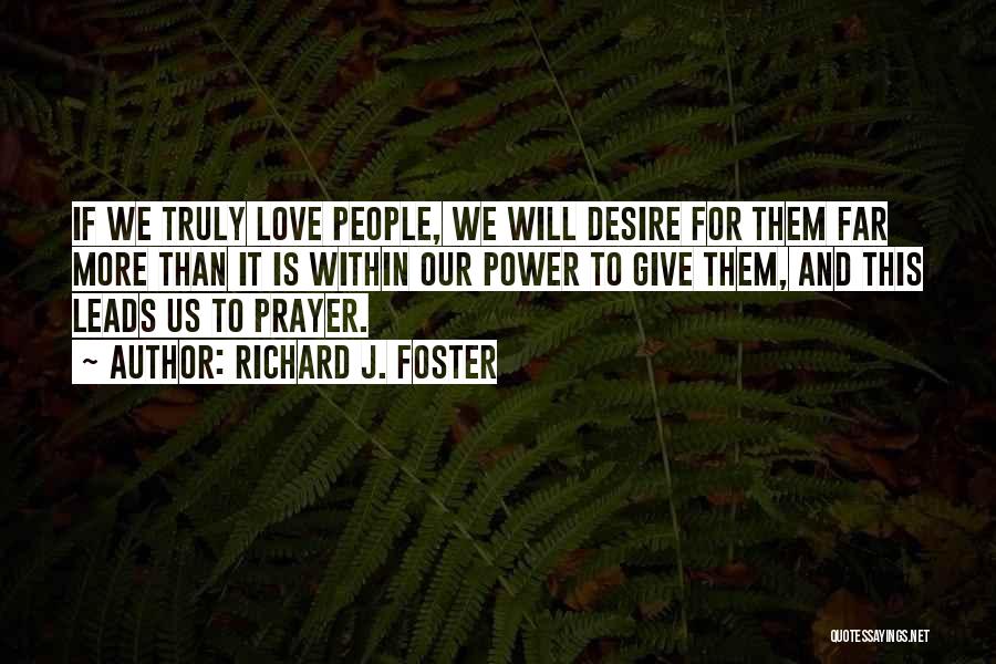 Giving More Love Quotes By Richard J. Foster