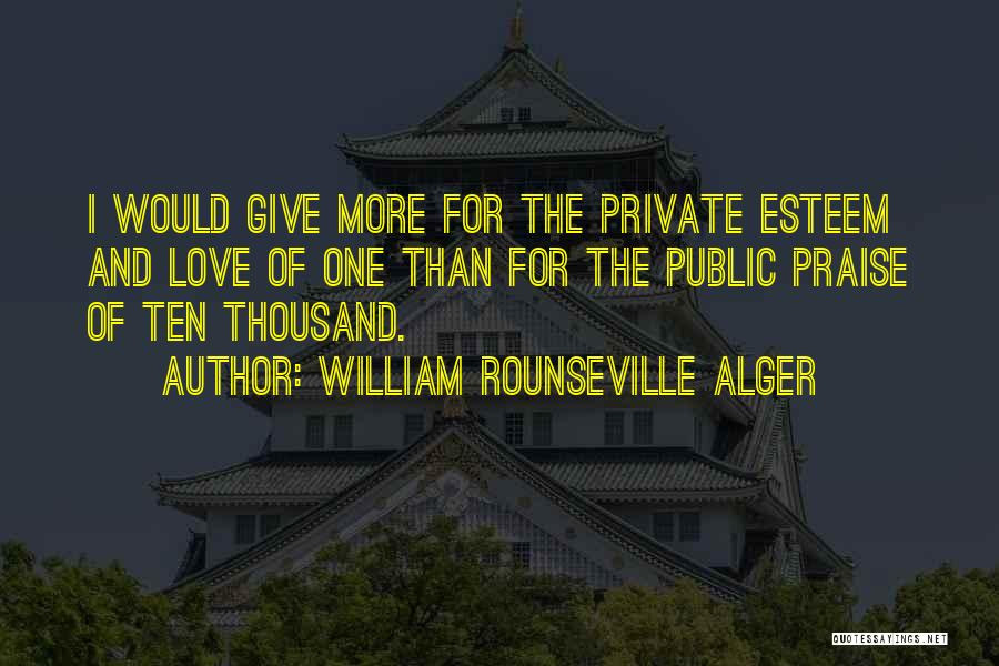 Giving More Love Quotes By William Rounseville Alger