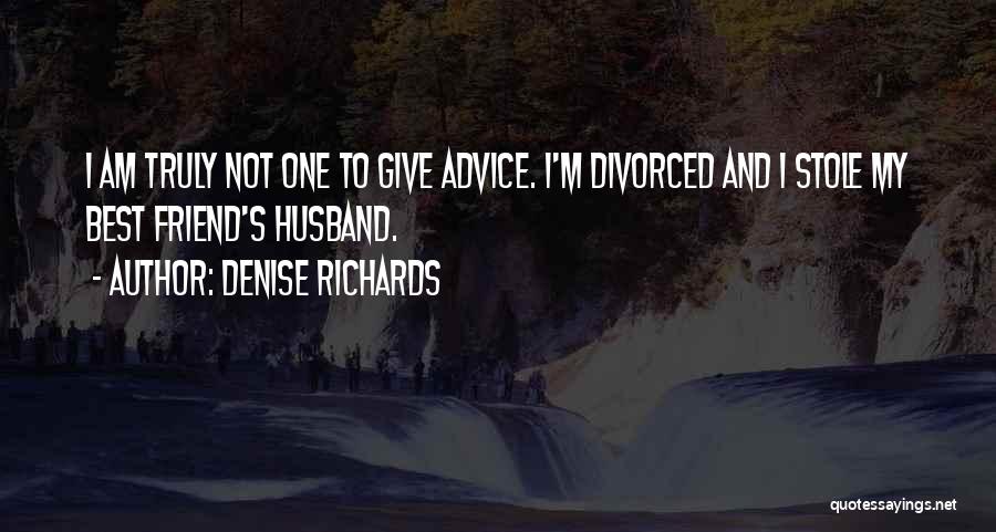 Giving My Best Quotes By Denise Richards