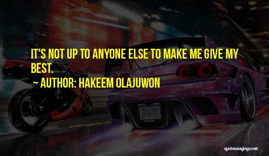 Giving My Best Quotes By Hakeem Olajuwon
