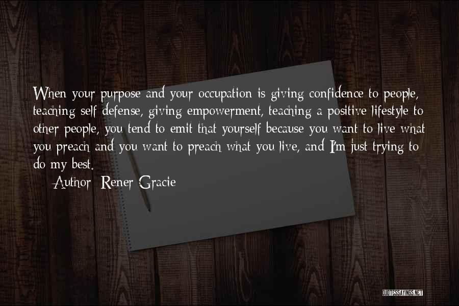 Giving My Best Quotes By Rener Gracie