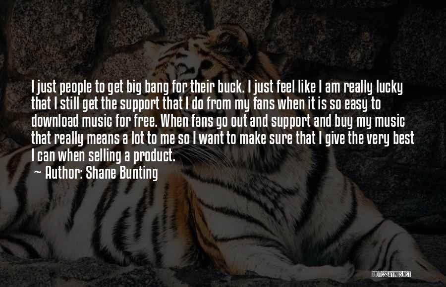 Giving My Best Quotes By Shane Bunting