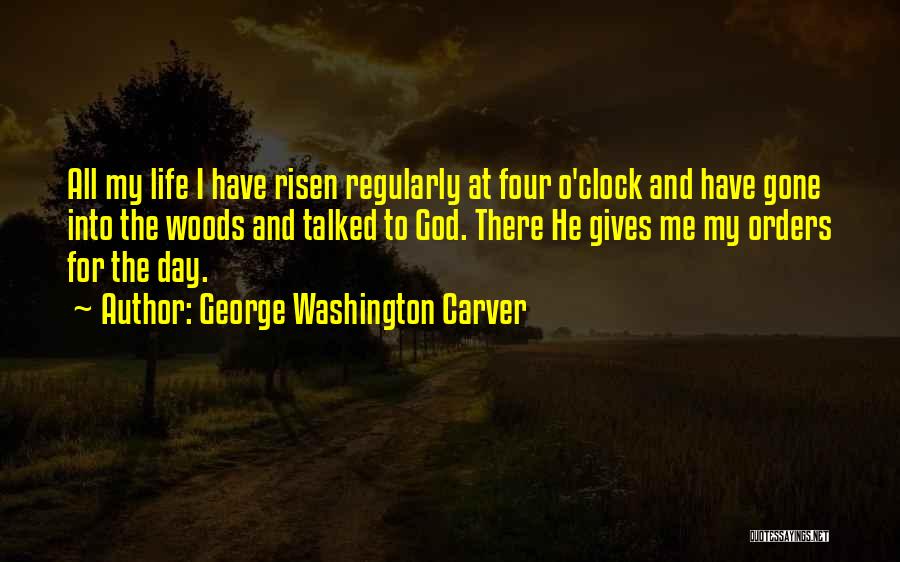 Giving My Life To God Quotes By George Washington Carver