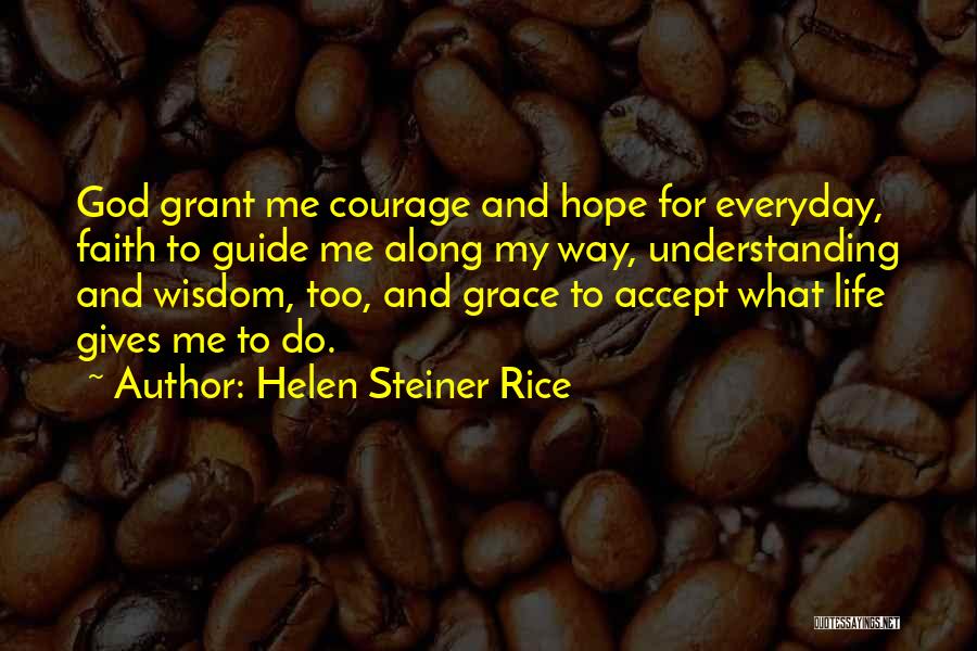 Giving My Life To God Quotes By Helen Steiner Rice