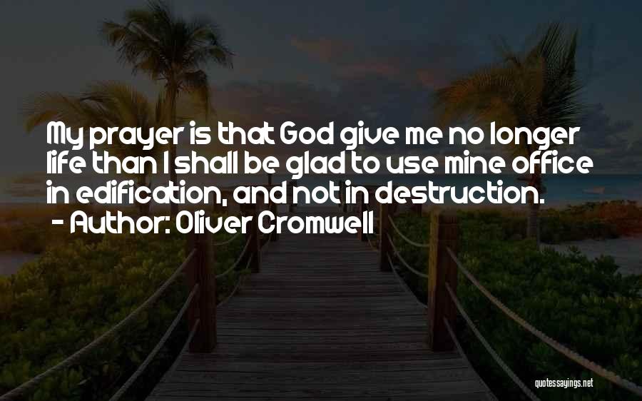 Giving My Life To God Quotes By Oliver Cromwell