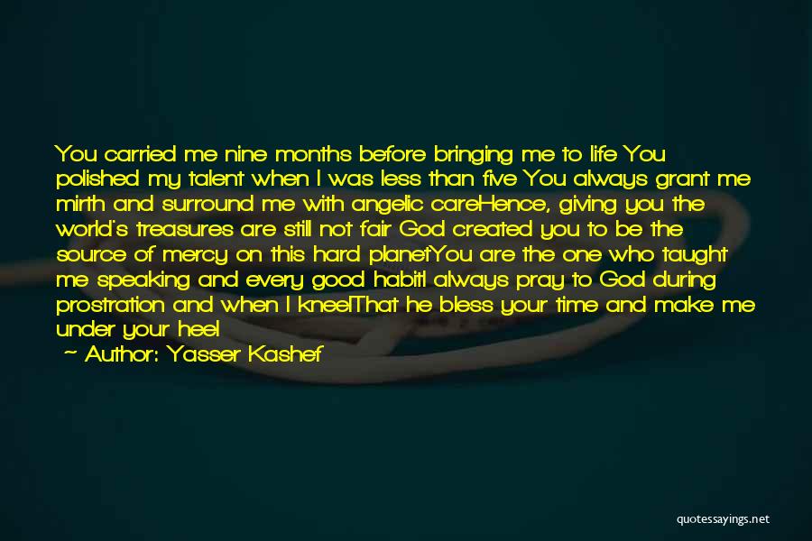 Giving My Life To God Quotes By Yasser Kashef