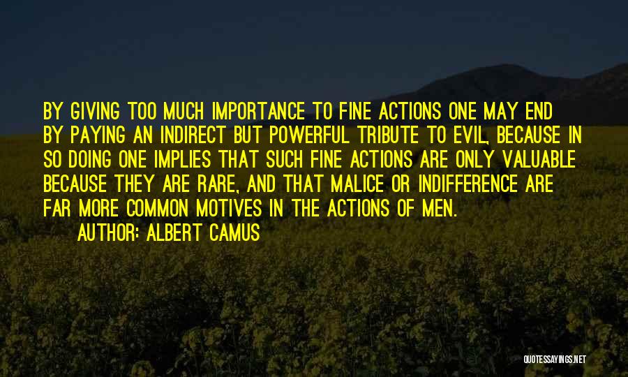 Giving No Importance Quotes By Albert Camus