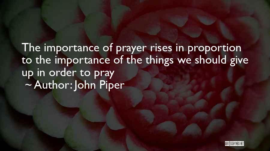 Giving No Importance Quotes By John Piper