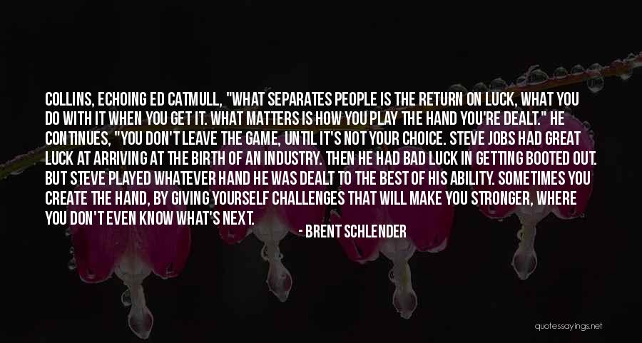 Giving Not Getting Quotes By Brent Schlender Giving Not Getting Quotes By Brent Schlender