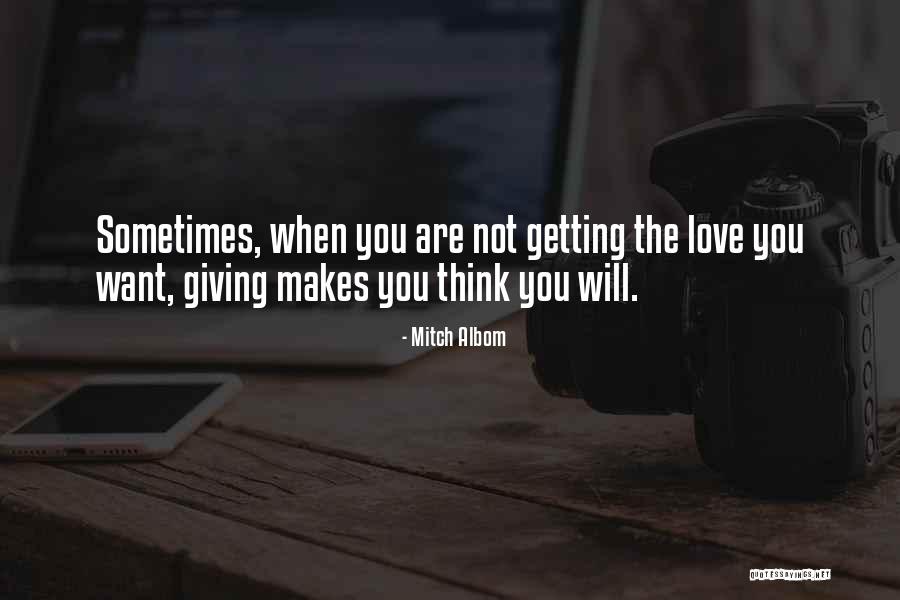Giving Not Getting Quotes By Mitch Albom Giving Not Getting Quotes By Mitch Albom