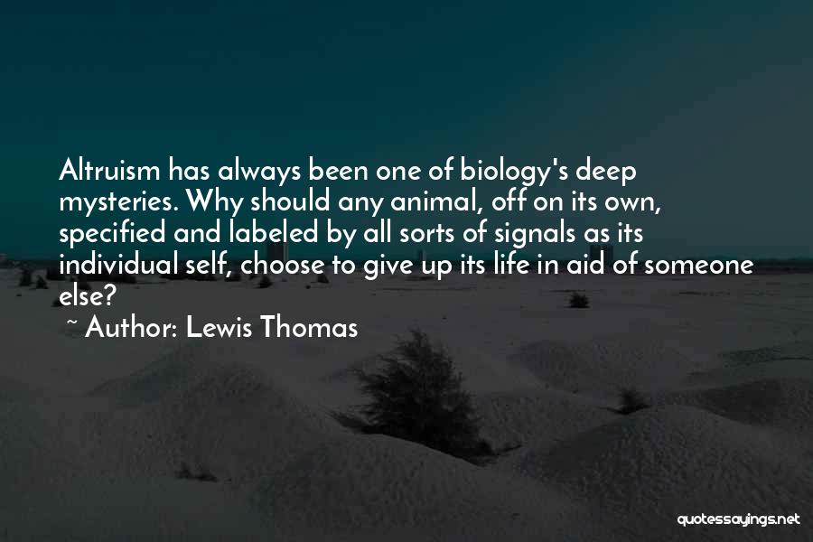 Giving Of One's Self Quotes By Lewis Thomas