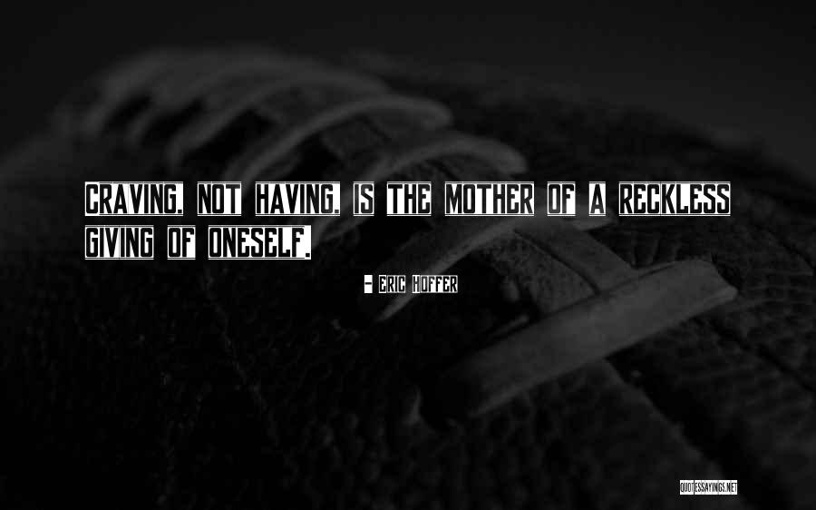 Giving Of Oneself Quotes By Eric Hoffer