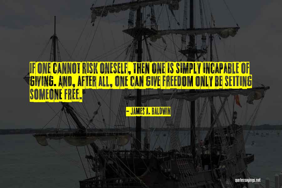 Giving Of Oneself Quotes By James A. Baldwin Giving Of Oneself Quotes By James A. Baldwin