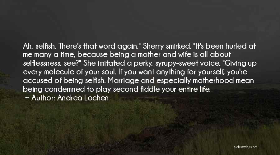 Giving Of Your Time Quotes By Andrea Lochen