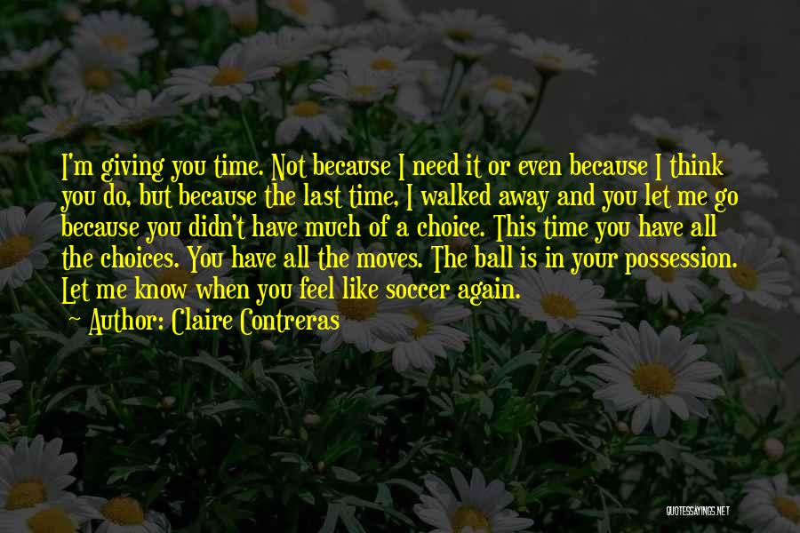 Giving Of Your Time Quotes By Claire Contreras