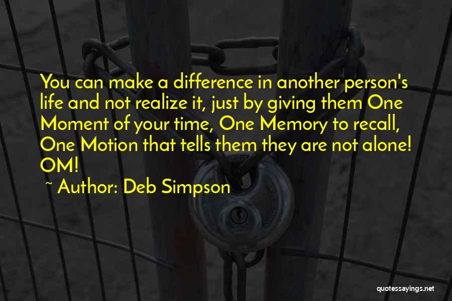 Giving Of Your Time Quotes By Deb Simpson
