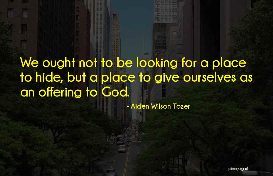 Giving Offering To God Quotes By Aiden Wilson Tozer Giving Offering To God Quotes By Aiden Wilson Tozer