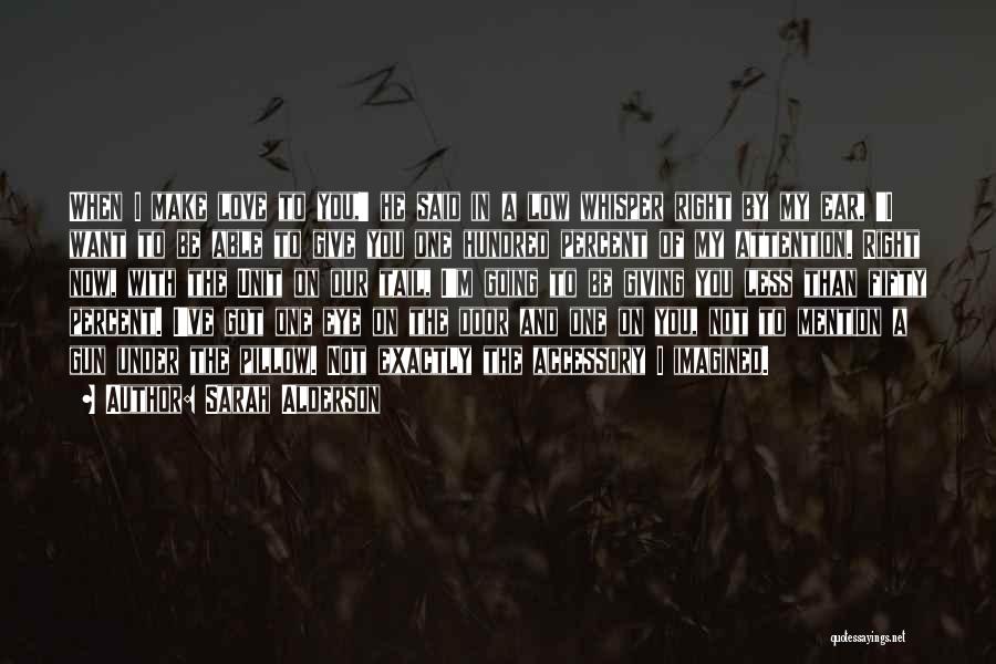 Giving One Hundred Percent Quotes By Sarah Alderson Giving One Hundred Percent Quotes By Sarah Alderson
