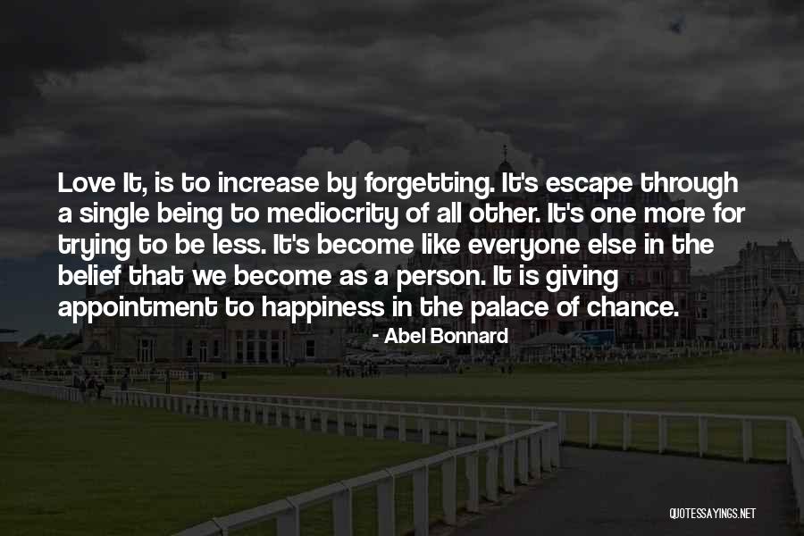 Giving One More Chance Quotes By Abel Bonnard Giving One More Chance Quotes By Abel Bonnard