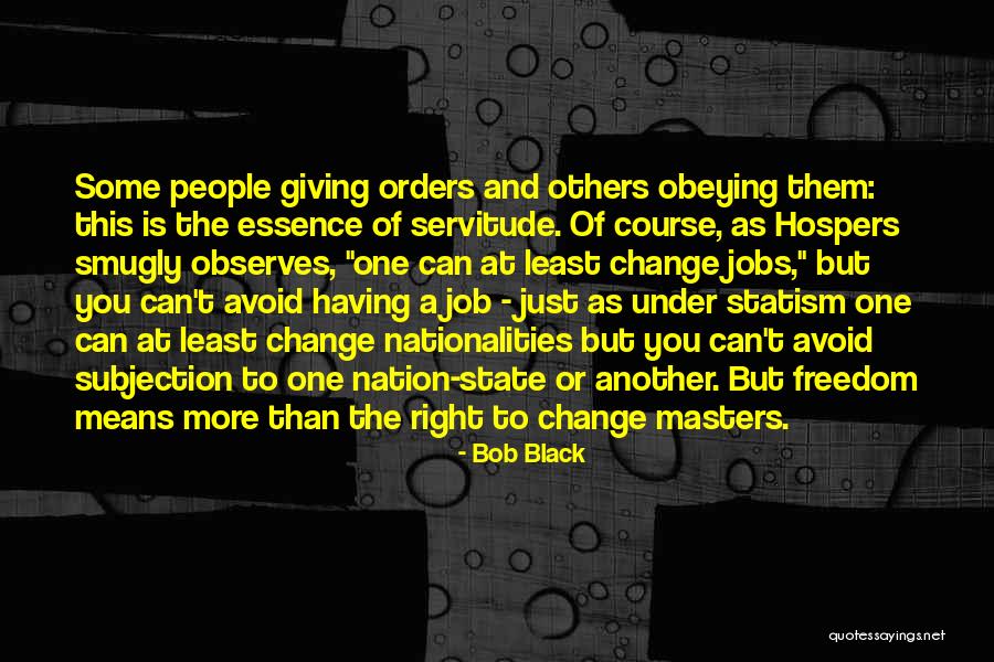 Giving Orders Quotes By Bob Black Giving Orders Quotes By Bob Black