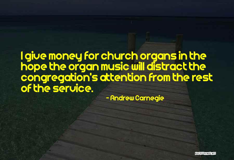 Giving Organs Quotes By Andrew Carnegie