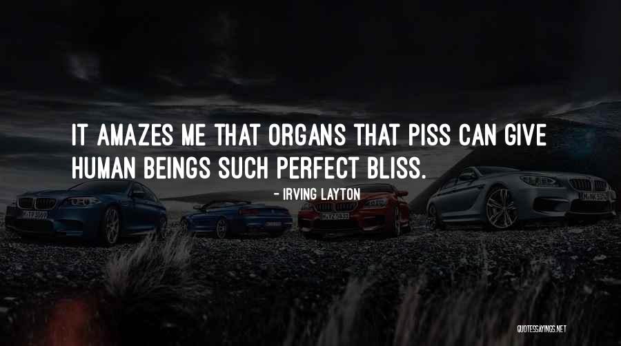 Giving Organs Quotes By Irving Layton Giving Organs Quotes By Irving Layton