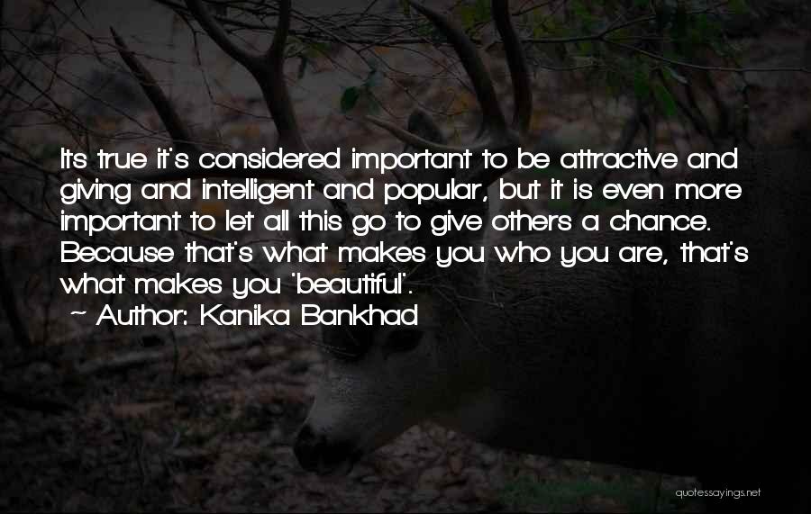 Giving Others A Chance Quotes By Kanika Bankhad