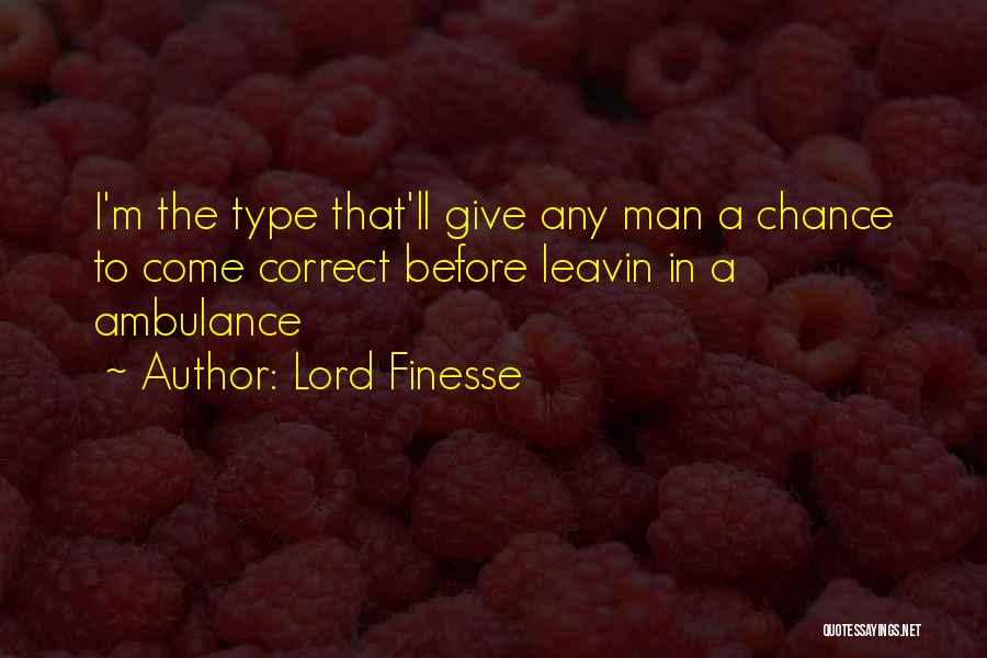 Giving Others A Chance Quotes By Lord Finesse