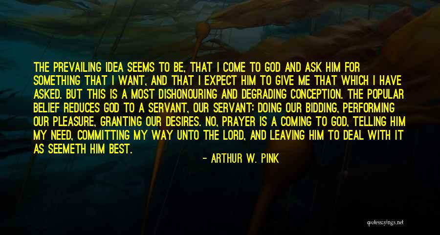 Giving Our Best To God Quotes By Arthur W. Pink